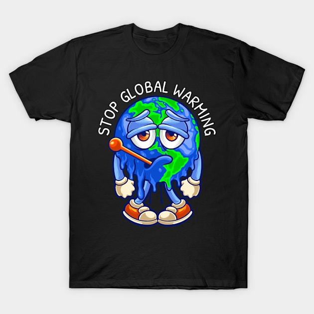 Stop Global Warming - Melting Earth T-Shirt by Whimsical Frank